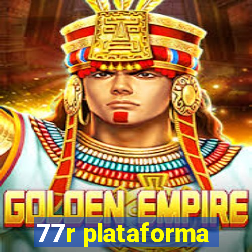 77r plataforma
